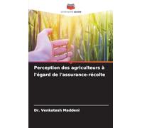 Perception des agriculteurs à l'égard de l'assurance-récolte