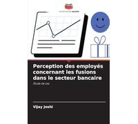 Perception des employés concernant les fusions dans le secteur bancaire