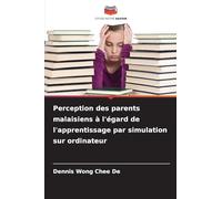 Perception des parents malaisiens à l'égard de l'apprentissage par simulation sur ordinateur