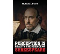 Perception Is Reality: The Science Of Shakespeare