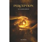 Perception: Les flammes jumelles