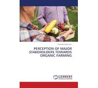 PERCEPTION OF MAJOR STAKEHOLDERS TOWARDS ORGANIC FARMING