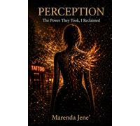 Perception: The power they took, I reclaimed