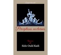 Perceptions nocturnes: épopée d'une nuit