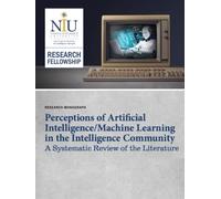 Perceptions of Artificial Intelligence / Machine Learning in the Intelligence Community: A Systematic Review of the Literature