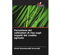 Percezione dei coltivatori di riso sugli impatti del credito agricolo
