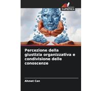 Percezione della giustizia organizzativa e condivisione delle conoscenze