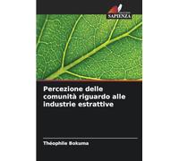 Percezione delle comunità riguardo alle industrie estrattive