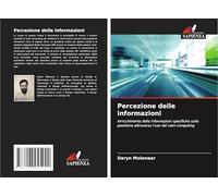 Percezione delle informazioni: Arricchimento delle informazioni specifiche sulla posizione attraverso l'uso del calm computing