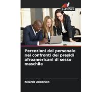 Percezioni del personale nei confronti dei presidi afroamericani di sesso maschile