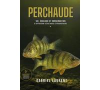 perchaude: Vie, écologie et conservation d'un poisson d'eau douce extraordinaire
