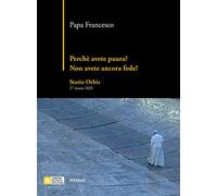 Perché avete paura? Non avete ancora fede? Statio Orbis 27 marzo 2020 (Saggi PM)
