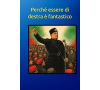 Perché essere di destra è fantastico - The M