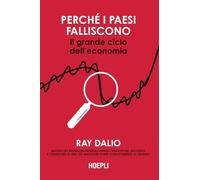 Perché i Paesi falliscono. Il grande ciclo dell'economia