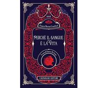Perché il sangue è la vita. Ediz. illustrata (Frammenti d'autore)
