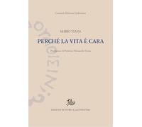 Perché la vita è cara (Edizioni Gobettiane)