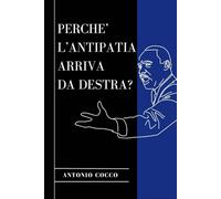 Perchè l'antipatia arriva da destra?