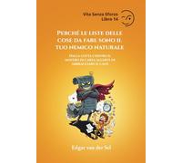 Perché le liste delle cose da fare sono il tuo nemico naturale: Dalla lotta contro il mostro di carta all'arte di abbracciare il caos