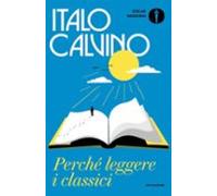 Perché Leggere I Classici