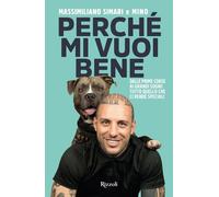 Perché mi vuoi bene. Dalle prime corse ai grandi sogni: tutto quello che ci rende speciali (Varia)