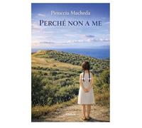 Perché non a me (Nuove voci. Vite)
