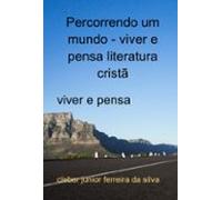 Percorrendo Um Mundo - Viver E Pensa Literatura Cristã (ebook)