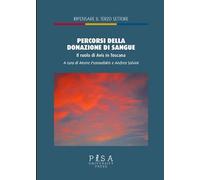 Percorsi della donazione di sangue. Il ruolo di Avis in Toscana (Ripensare il terzo settore)