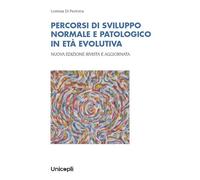 Percorsi di sviluppo normale e patologico in età evolutiva (Psicol. dello sviluppo sociale e clinico)