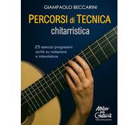 Percorsi di tecnica chitarristica: 25 esercizi progressivi scritti su notazione e intavolatura