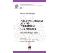 Percorsi educativi al nido per bambini con autismo. Non è mai troppo presto (Educational Milestones)
