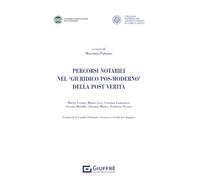 Percorsi notarili nel «giuridico pos-moderno» della post verità