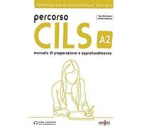 Percorso CILS A2. Test di preparazione. Con audio scaricabile (Percorso CILS Α2 - Test di preparazione + online audio)