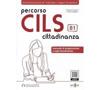 Percorso CILS Cittadinanza B1 + online audio (Percorso CILS Cittadinanza B1 - Test di preparazione + online audio)