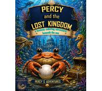 Percy and the Lost Kingdom: A Fantasy Coloring Adventure Beneath the Sea (Percy's Adventures)