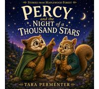 Percy and the Night of a Thousand Stars (Stories from Maplewood Forest)