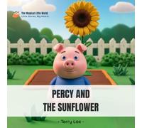 Percy and the Sunflower (The Magical Little World)