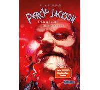 Percy Jackson 6: Der Kelch der Götter: Moderne Teenager, griechische Götter und nachtragende Monster - die Fantasy-Bestsellerserie ab 12 Jahren