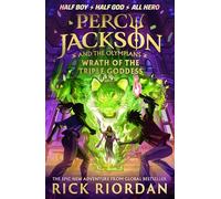 Percy Jackson and the Olympians: Wrath of the Triple Goddess: by Rick Riordan