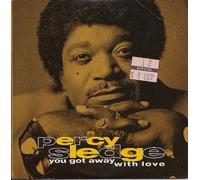Percy Sledge - You Got Away With Love