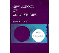 Percy Such: New School of Cello Studies Book 1 (Preliminary Grade)