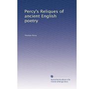 Percy's Reliques of ancient English poetry: Volume 2