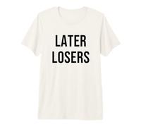 Perdedores posteriores Camiseta Premium