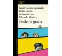Perder la gracia: Cuatro Vidas a La Mitad (Narrativa basada en hechos reales)