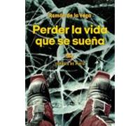 Perder La Vida Que Se Sueña