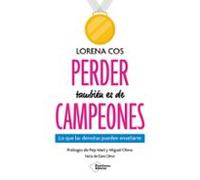 Perder también es de campeones
