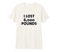 Perdí 6000 Libras Orgulloso Objetivos de pérdida de Peso Ejercicio Fitness Camiseta Premium