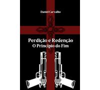 Perdição e Redenção: O Princípio do Fim: 3