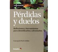 Pérdidas y duelos: Reflexiones y herramientas para identificarlos y afrontarlos: 27 (Con vivencias)