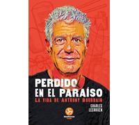 Perdido en el paraíso: La vida de Anthony Bourdain (NeoPerson Cook)