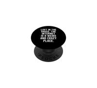perdido en la Salsa Internet es un Lugar extraño y Loco PopSockets PopGrip Adhesivo